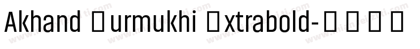 Akhand Gurmukhi Extrabold字体转换